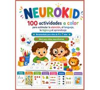 NEUROKID: 100 Actividades de Estimulación Cognitiva para Niños de 4 a 7 Años: Cuaderno de actividades para desarrollar atención, lógica, conteo, ... Cuadernos de estimulación cognitiva infantil)