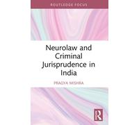 Neurolaw and Criminal Jurisprudence in India
