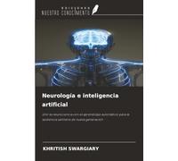 Neurología e inteligencia artificial: Unir la neurociencia con el aprendizaje automático para la asistencia sanitaria de nueva generación