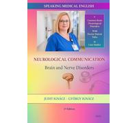 Neurological Communication: Brain and Nerve Disorders: 4 (Speaking Medical English)