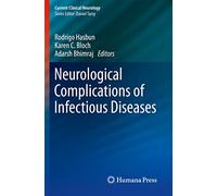 Neurological Complications of Infectious Diseases (Current Clinical Neurology)