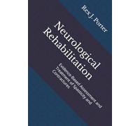 Neurological Rehabilitation: Evidence-Based Assessment and Treatment of Spasticity and Contractures