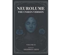 Neurolume: The Unseen Version: A Psychological Sci-Fi Thriller About Suppressed Selves, Rewritten Memories, and the Illusion of Choice