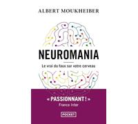 Neuromania - Le vrai du faux sur votre cerveau