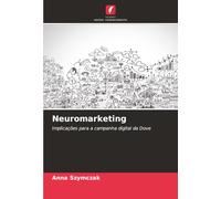 Neuromarketing: Implicações para a campanha digital da Dove