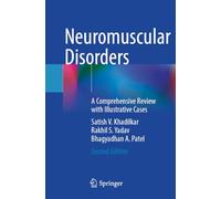 Neuromuscular Disorders: A Comprehensive Review with Illustrative Cases