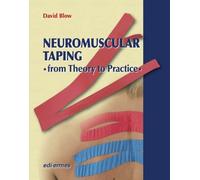 NeuroMuscular Taping: From Theory to Practice by David Blow (2012-05-04)