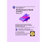 NeuroMusic™ Performance Book Level 5: Chords, Harmony, Key Signatures & Musical Expression | 34 Original Piano Songs | Ages 7-12 | Brain-Informed ... & Adult Beginners (NeuroMusic™ Method Series)