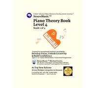 NeuroMusic™ Piano Theory Book Level 4: Beginner Piano Theory for Kids and Adults | Scales, Intervals, Dynamics, Articulation, Tempo & Musical ... Learning (NeuroMusic™ Method Series)