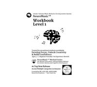 NeuroMusic™ Workbook Level 1: Build Strong Foundations Through Practice