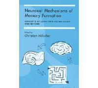 Neuronal Mechanisms of Memory Formation: Concepts of Long-term Potentiation and Beyond