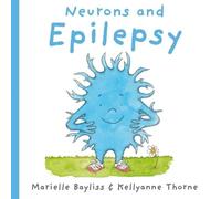 Neurons and Epilepsy: 1 (The Neurons)