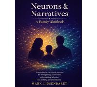 Neurons & Narratives: A Family Workbook (Steady Ground)