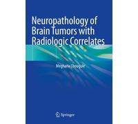 Neuropathology of Brain Tumors with Radiologic Correlates
