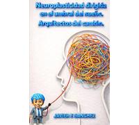 Neuroplasticidad dirigida en el umbral del sueño. Arquitectos del cambio