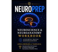 NeuroPrep: Neuroscience & Neuroanatomy Workbook