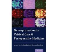Neuroprotection in Critical Care and Perioperative Medicine