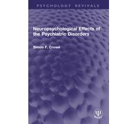 Neuropsychological Effects of the Psychiatric Disorders