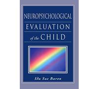 Neuropsychological Evaluation of the Child