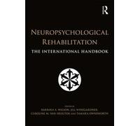 Neuropsychological Rehabilitation : The International Handbook
