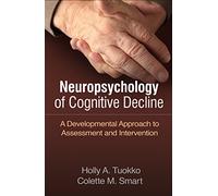 Neuropsychology of Cognitive Decline: A Developmental Approach to Assessment and Intervention