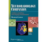 Neuroradiology Companion: Methods, Guidelines, and Imaging Fundamentals (Imaging Companion Series)