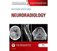 Neuroradiology: The Requisites (The Core Requisites)