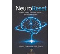 NeuroReset, Control Anxiety, Stop Panic Attacks, Beat Stress & Burnout