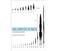 Neuroscience: A Historical Introduction (The MIT Press)