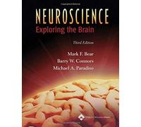 Neuroscience: Exploring the Brain, 3rd Edition by Mark F. Bear, Barry W. Connors, Michael A. Paradiso (2006) Hardcover