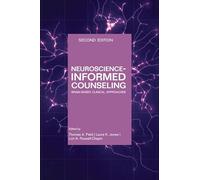 Neuroscience Informed Counseling: Brain-based clinical approaches