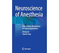 Neuroscience of Anesthesia: From Cellular Mechanisms to Clinical Applications