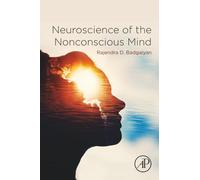 Neuroscience of the Nonconscious Mind