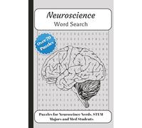 Neuroscience Word Search Puzzle Book: Easy to Read Print with terms about neuroanatomy, cell and molecular neuroscience and all things brain | 6x9 ... for Vacations, Holidays and Leisure Time