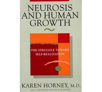 Neurosis & Human Growth - The Struggle Toward Self