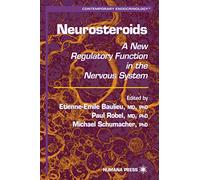Neurosteroids: A New Regulatory Function in the Nervous System: 16 (Contemporary Endocrinology, 16)