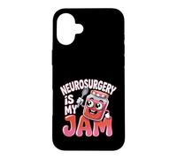 Neurosurgery Is My Jam Brain Surgeon Profession - Case for iPhone 16 Plus