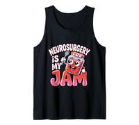 Neurosurgery is My Jam Brain Surgeon Profession - Tank Top