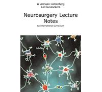 Neurosurgery Lecture Notes: A Core Curriculum