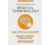 Neurosurgery Medical Terminology Guide (English & Spanish)