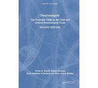 Neurosurgery: The Essential Guide to the Oral and Clinical Neurosurgical Exam (MasterPass)
