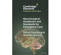 Neurosurgical Handovers and Standards for Emergency Care