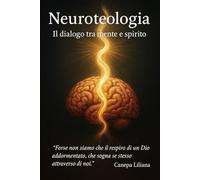 Neuroteologia-Il dialogo tra mente e spirito
