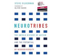 NeuroTribes: The Untold History of Austim and the Potential of Neurodiversity