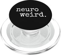 neuroweird. Proud Neurodiverse Inspirational Statement PopSockets PopGrip for MagSafe