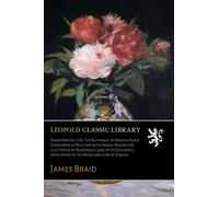 Neurypnology; Or, The Rationale of Nervous Sleep, Considered in Relation with Animal Magnetism. Illustrated by Numerous Cases of Its Successful Application in the Relief and Cure of Disease