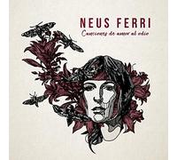 Neus Ferri - NEUS FERRI - CANCIONES DE AMOR AL ODIO (1 CD)