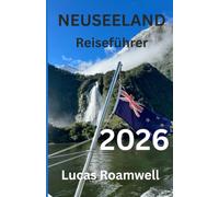 NEUSEELAND Reiseführer 2026