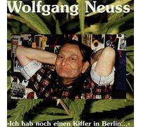 Neuss,Wolfgang - Ich Hab Noch Einen Kiffer in Berlin