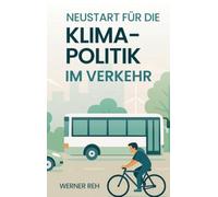 Neustart für die Klimapolitik im Verkehr: Wie Klimagerechtigkeit und Mobilität für alle gelingen können